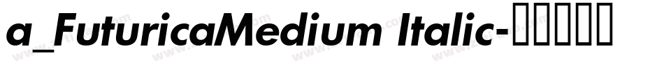 a_FuturicaMedium Italic字体转换